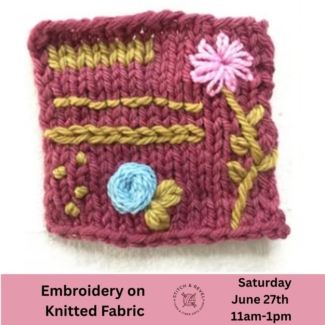 Embroidery on Knits - Sat June 27th: 11am -1pm
