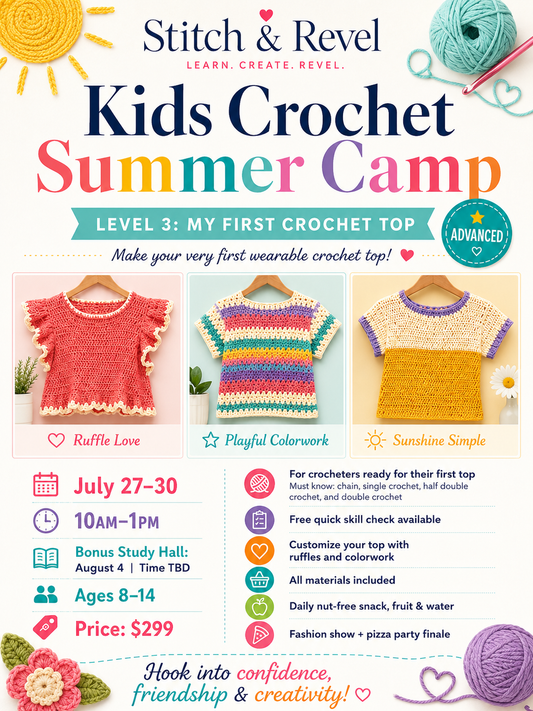 Kids Crochet Summer Camp - My first Crochet Top - Mon 7/27 - Thu 7/30 + Tues 8/4  10am-1pm