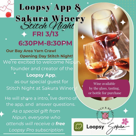 Loopsy App × Sakura Winery Sip & Stitch Night  - Fri, Mar 13th 6:30pm-8:30pm