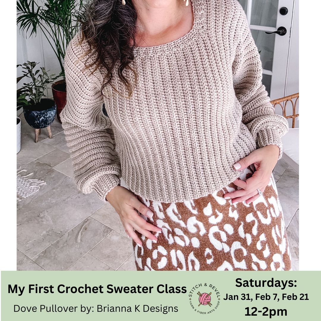 Crochet Sweater Workshop - Sat 1/31, 2/7, 2/21: 12-2pm