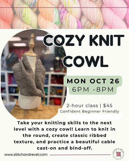 Knit a Cozy Cowl - Mon 10/26: 6-8pm